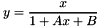 \[ y = \frac{x}{ 1+Ax+B } \]